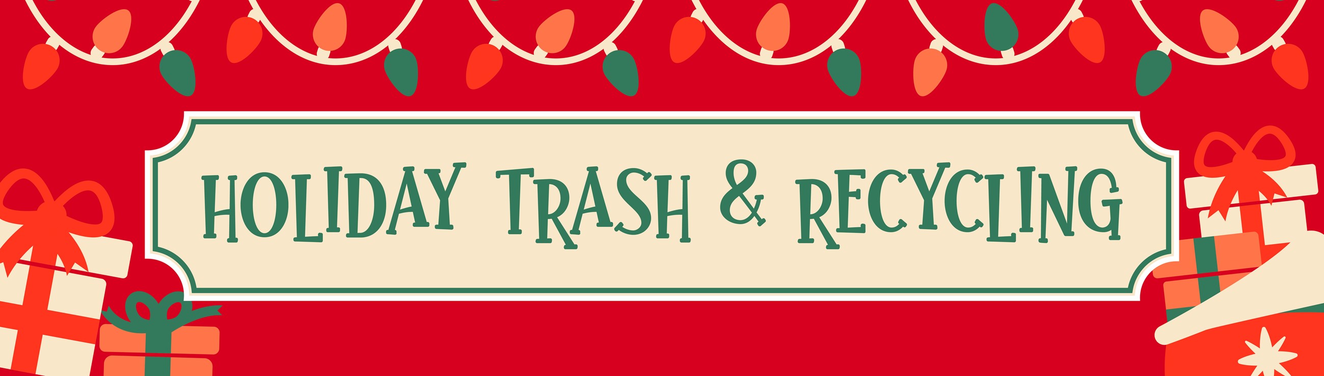 Multi-colored graphic that says: Holiday Trash and Recycling